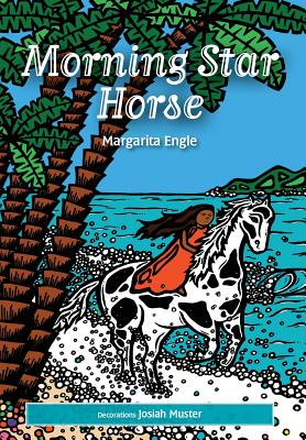 Morning Star Horse By Margarita Engle Cover Image