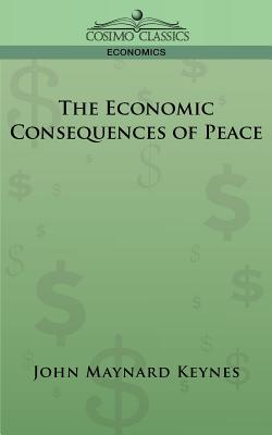 The Economic Consequences of Peace By John Maynard Keynes Cover Image