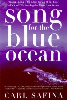 Song for the Blue Ocean: Encounters Along the World's Coasts and Beneath the Seas Cover Image