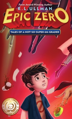 Epic Zero: Tales of a Not-So-Super 6th Grader Cover Image