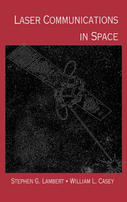 Laser Communications in Space (Artech House Optoelectronics Library) Cover Image