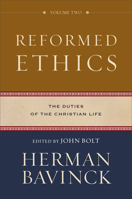 Reformed Ethics: The Duties of the Christian Life Cover Image