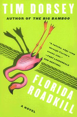 Florida Roadkill: A Novel (Serge Storms #1) By Tim Dorsey Cover Image