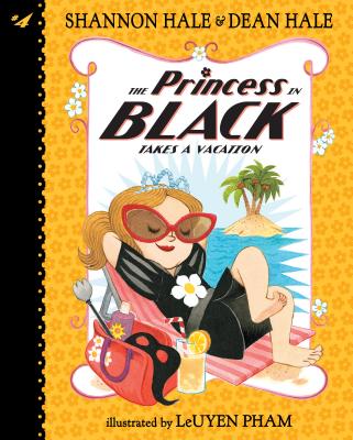 The Princess in Black Takes a Vacation: #4 By Shannon Hale, Dean Hale, Leuyen Pham (Illustrator) Cover Image