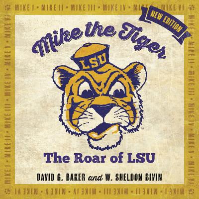 Mike the Tiger: The Roar of LSU Cover Image