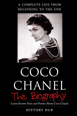 Coco Chanel: The Biography (A Complete Life from Beginning to the End)  (Paperback)