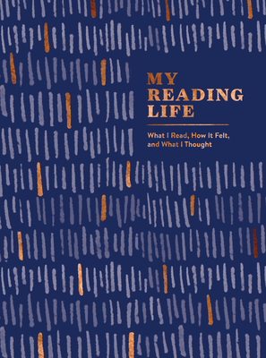 My Reading Life: What I Read, How It Felt, and What I Thought (A Book Journal for Book Lovers. Gifts for Book Lovers. Gifts for Readers) (My Memorable Life)