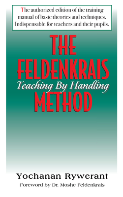 The Feldenkrais Method: Teaching by Handling Cover Image