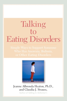 Talking to Eating Disorders: Simple Ways to Support Someone With Anorexia, Bulimia, Binge Eating, Or Body Ima ge Issues Cover Image