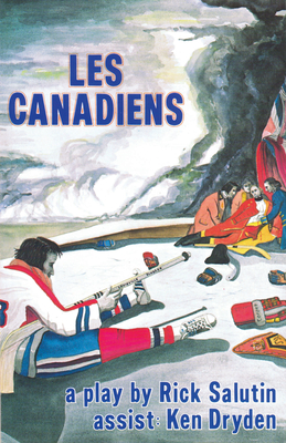 Les Canadiens By Rick Salutin, Ken Dryden (Preface by) Cover Image