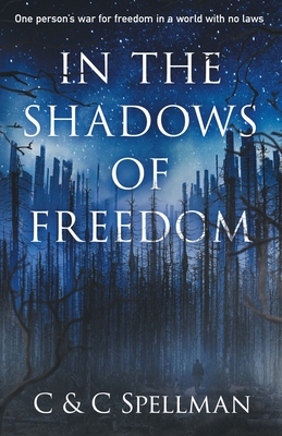 In the Shadows of Freedom By C. And C. Spellman Cover Image