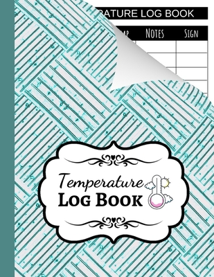 Temperature Log Book: Sheets Regulating / Medical Log Book / Fridge Temperature Control / Tracker / Health Organizer By Pink Panda Press Cover Image
