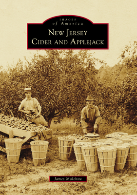 New Jersey Cider and Applejack (Images of America)