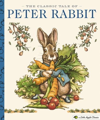 The Classic Tale of Peter Rabbit: A Little Apple Classic (Little Apple Books)