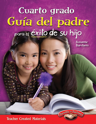 Cuarto grado: Guía del padre para el éxito de su hijo (Parent Guide) Cover Image