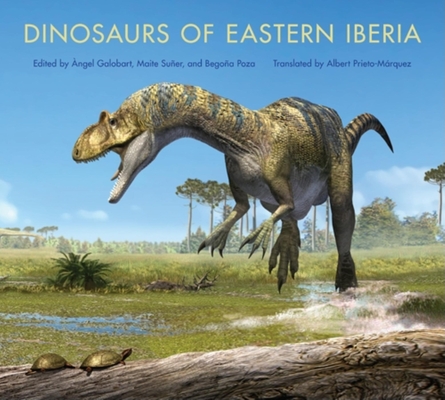 Dinosaurs of Eastern Iberia (Life of the Past)