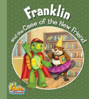 Franklin and the Case of the New Friend (Franklin and Friends)