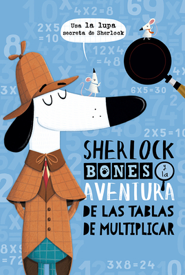 Sherlock Bones Y La Aventura de Las Tablas de Multiplicar Cover Image