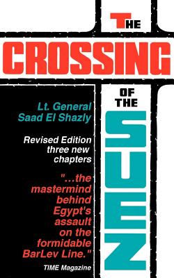 The Crossing of the Suez By Saad El Shazly Cover Image