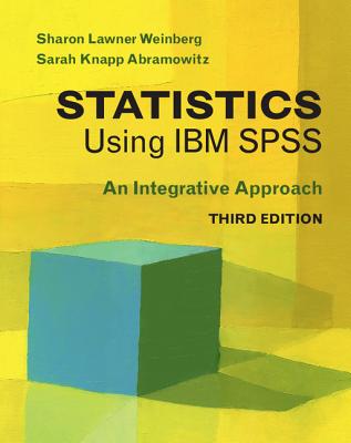 Statistics Using IBM SPSS: An Integrative Approach Cover Image