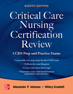 Critical Care Nursing Certification Review: Ccrn Prep and Practice Exams, Eighth Edition Cover Image