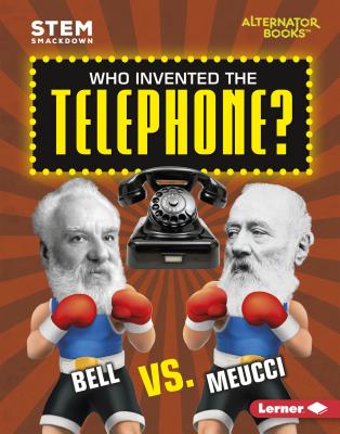 Who Invented the Telephone?: Bell vs. Meucci Cover Image
