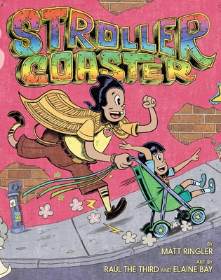 Strollercoaster By Matt Ringler, Raul the Third (Illustrator), Elaine Bay (Illustrator) Cover Image