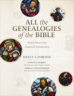 All the Genealogies of the Bible: Visual Charts and Exegetical Commentary Cover Image