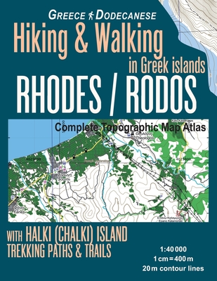 Rhodes (Rodos) Complete Topographic Map Atlas 1: 40000 with Halki (Chalki) Island Greece Hiking & Walking in Greek Islands Greece Dodecanese Trekking Cover Image