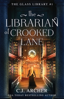 The Librarian of Crooked Lane (The Glass Library #1)