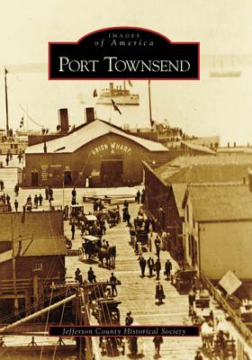 Port Townsend (Images of America) Cover Image