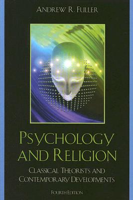 Psychology and Religion: Classical Theorists and Contemporary Developments Cover Image