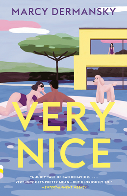 Very Nice: A novel (Vintage Contemporaries) By Marcy Dermansky Cover Image