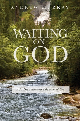 Waiting on God: A 31-Day Adventure into the Heart of God Cover Image