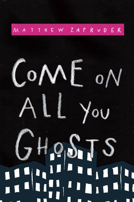 Come on All You Ghosts By Matthew Zapruder Cover Image