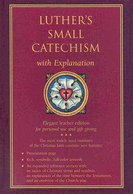NIV Luther's Small Catechism with Explanation - 1991 Bonded Leather By Concordia Publishing House (Manufactured by) Cover Image