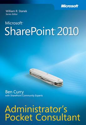Microsoft SharePoint 2010 Administrator's Pocket Consultant By Ben Curry Cover Image