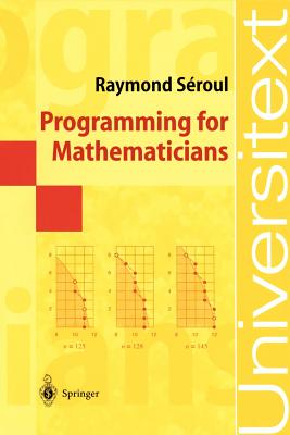 Programming for Mathematicians (Universitext) Cover Image