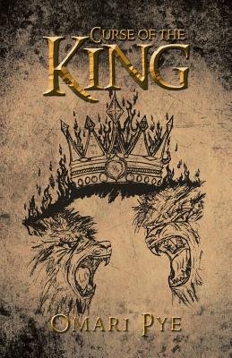 Curse of the King By Omari Pye Cover Image