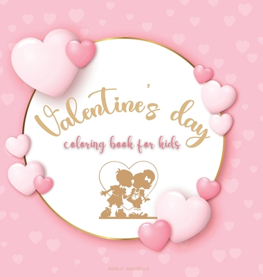 Valentine's day coloring book for kids: Cute Coloring Book for Boys and Girls with Valentine Day Animal Theme/ Romance coloring book for kids/Valentin Cover Image