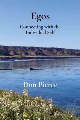 Egos: Connecting with the Individual Self By Don Pierce Cover Image