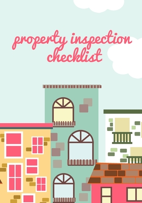 Property Inspection Checklist: The perfect colorful city buildings notebook to track inspections of sinks, flooring, windows, laundry, plumbing and m Cover Image