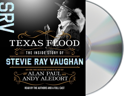 Texas Flood: The Inside Story of Stevie Ray Vaughan By Alan Paul, Andy Aledort, Alan Paul (Read by), Andy Aledort (Read by), Chris Layton (Read by), Denny Freeman (Read by), Greg Littlefield (Read by), Jack Newhouse (Read by), Joe Priesnitz (Read by), Leon Nixon (Read by), Leslie Ligon (Read by), Reese Wynans (Read by), Tommy Shannon (Read by) Cover Image