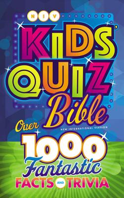 Niv, Kids' Quiz Bible, Hardcover, Comfort Print: Over 1,000 Fantastic Facts and Trivia By Troy Schmidt (Contribution by), Zondervan Cover Image