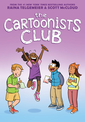 The Cartoonists Club: A Graphic Novel By Raina Telgemeier, Scott McCloud, Raina Telgemeier (Illustrator), Scott McCloud (Illustrator) Cover Image