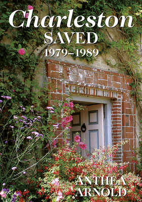 Charleston Saved 1979-1989 By Anthea Arnold Cover Image