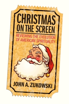 Christmas on the Screen: Reviewing the Evolution of American Spirituality Cover Image