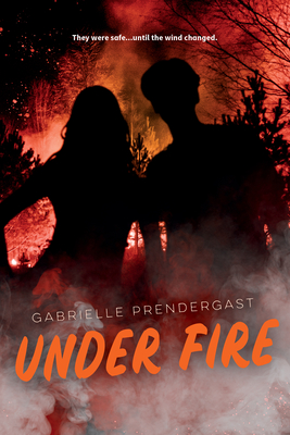 Under Fire By Gabrielle Prendergast Cover Image