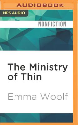 The Ministry of Thin: How Our Obsession with Weight Loss Got Out of Control Cover Image