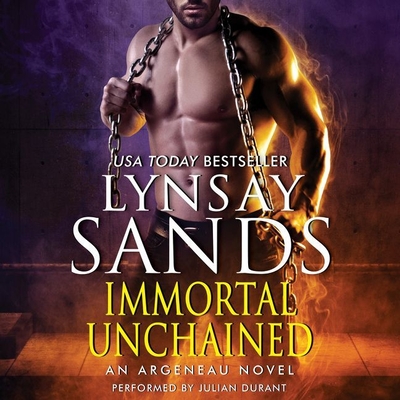 Immortal Unchained Lib/E: An Argeneau Novel (Argeneau / Rogue Hunter #25) By Lynsay Sands, Julian Durant (Read by) Cover Image